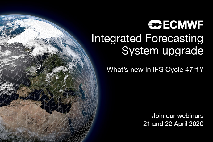 IFS Cycle 47r1 April 2020 webinar details